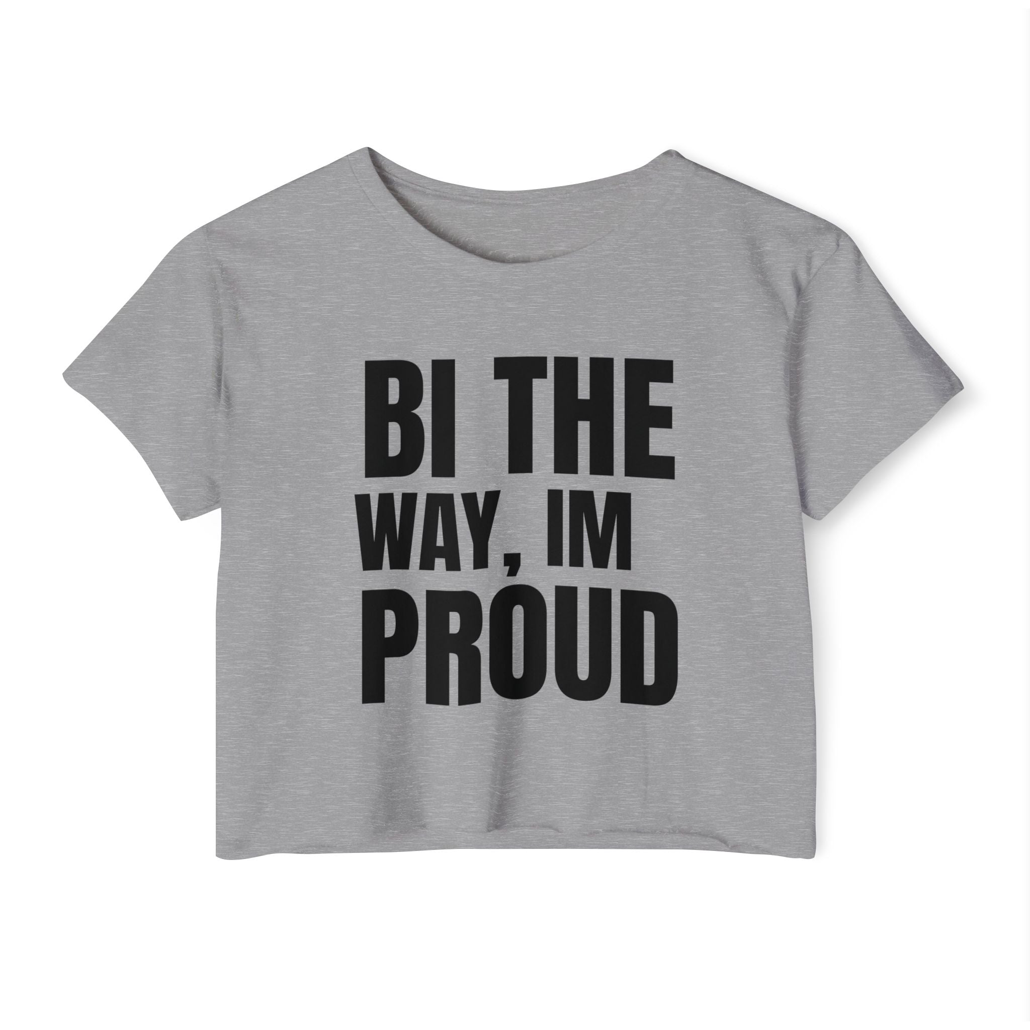 Bi The Way, I'm Proud l Crop Top