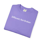 Different, Not Broken - T-Shirt