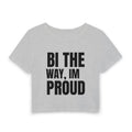 Bi The Way I’m Proud Crop Tee — Women’s LGBTQ+ Pride Shirt