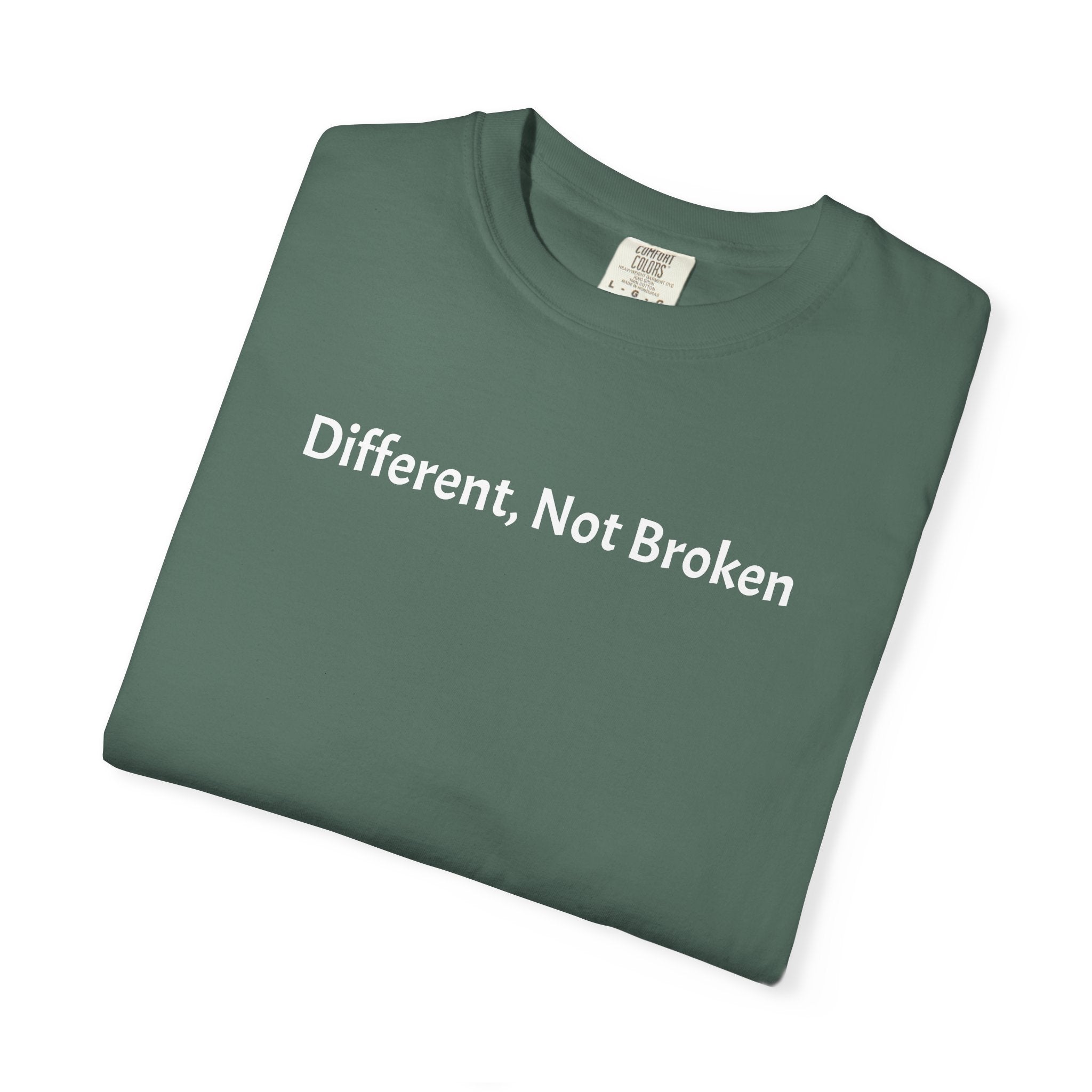 Different, Not Broken - T-Shirt