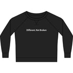 Different, Not Broken Women's Crewneck Sweatshirt — Lightweight French Terry